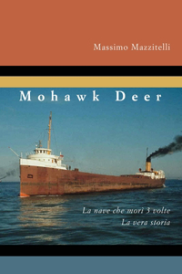 Mohawk Deer, la nave che morì 3 volte