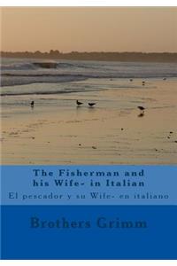 The Fisherman and his Wife- in Italian