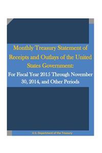 Monthly Treasury Statement of Receipts and Outlays of the United States Government