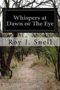 Whispers at Dawn or The Eye