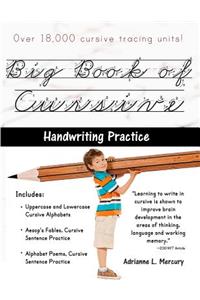 Big Book of Cursive Handwriting Practice (Over 18,000 Cursive Tracing Units)