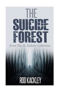 The Suicide Forest: A Paranormal Crime and Suspense Thriller
