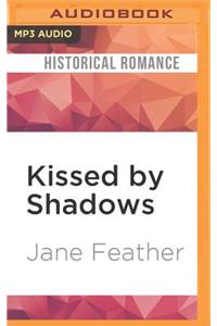 Kissed by Shadows