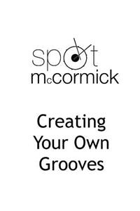 Creating Your Own Grooves