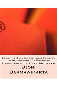 Creating Data Model from Scratch to Generating the Database