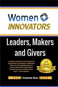 Women Innovators: Leaders, Makers and Givers