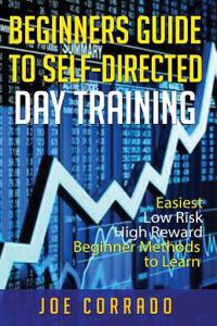 Beginners Guide to Self-Directed Day Trading