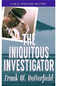 The Iniquitous Investigator