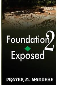 Foundations Exposed (Part 2)
