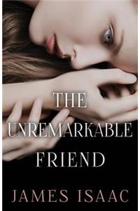 Unremarkable Friend