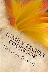 Family Recipes Cookbook: Simple Family Recipes Cookbook: Volume 24 (Simple Recipes)