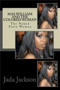 Mas William and the Colored Woman