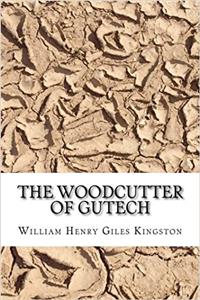 The Woodcutter of Gutech