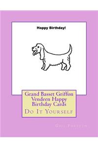 Grand Basset Griffon Vendeen Happy Birthday Cards
