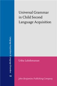 Universal Grammar in Child Second Language Acquisition