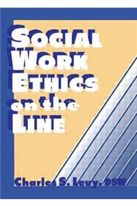 Social Work Ethics on the Line