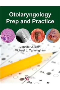 Otolaryngology Prep and Practice