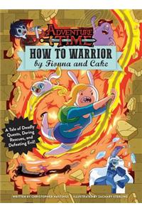 Adventure Time: How to Warrior by Fionna and Cake
