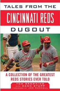 Tales from the Cincinnati Reds Dugout