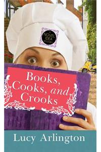 Books, Cooks, and Crooks