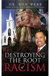 Destroying the Root of Racism