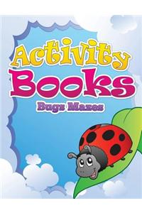 Activity Books (Bugs Mazes)