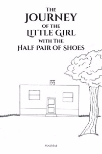 Journey of the Little Girl with The Half Pair of Shoes