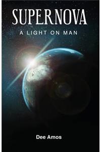 Supernova: A Light on Man