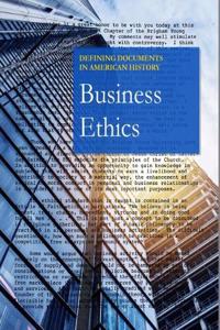 Defining Documents in American History: Business Ethics