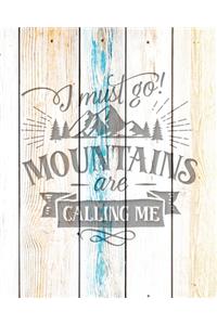 I Must Go Mountains Are Calling Me