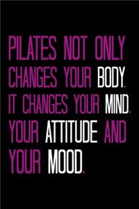 Pilates Not Only Changes Your Body