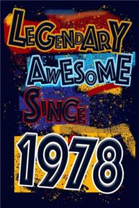 Legendary Awesome Since 1978 Notebook Birthday Gift