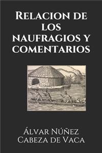 Relacion de los naufragios y comentarios