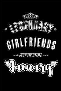 Legendary Girlfriends are born in January