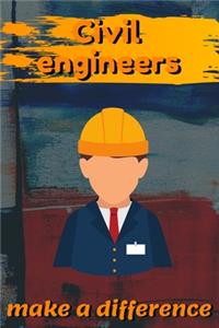 Civil Engineers Make A Difference