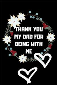 thank you so much my dad for being with me