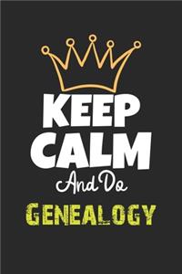 Keep Calm And Do Genealogy Notebook - Genealogy Funny Gift