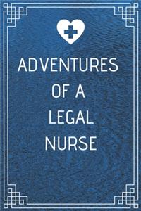 Adventures of A Legal Nurse
