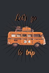 Let's go to Trip