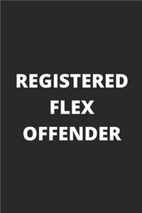 Registered Flex Offender - Funny Notebook Cover To Flex On Your Friends Or Use As A Gag Gift