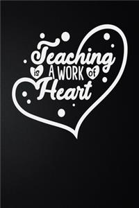 Teaching Is A Work Of Heart