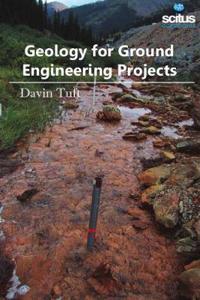 Geology for Ground Engineering Projects