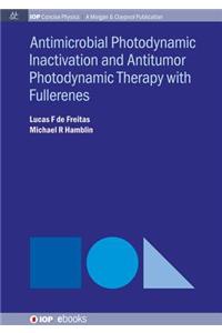Antimocrobial Photodynamic Inactivation and Antitumor Photodynamic Therapy with Fullerenes