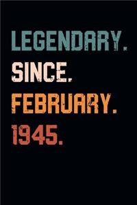Blank Lined Journal, Notebook, Diary, Planner - Legendary Since February 1945 - 74th Birthday Gift For 74 Years Old Men and Women born in February