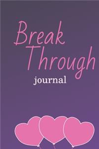 BreakThrough Journal: Cute Fabulous Lovely Notebook/ Diary/ Journal to write in, Lovely Lined Blank designed interior 6 x 9 inches 80 Pages, Gift