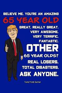 Funny Trump Journal: Pro Trump Gag Gifts for 65 Year Olds (65th Birthday Gift for Conservatives)