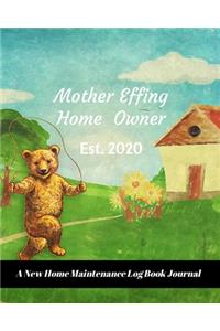 Mother Effing Home Owner Est. 2020