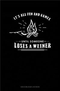 It's All Fun And Games Until Someone Looses A Weiner