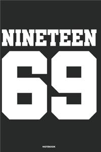 Nineteen 69 Notebook