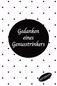 Gedanken eines Genusstrinkers Notizbuch